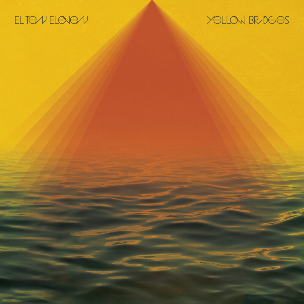 El Ten Eleven – Yellow Bridges