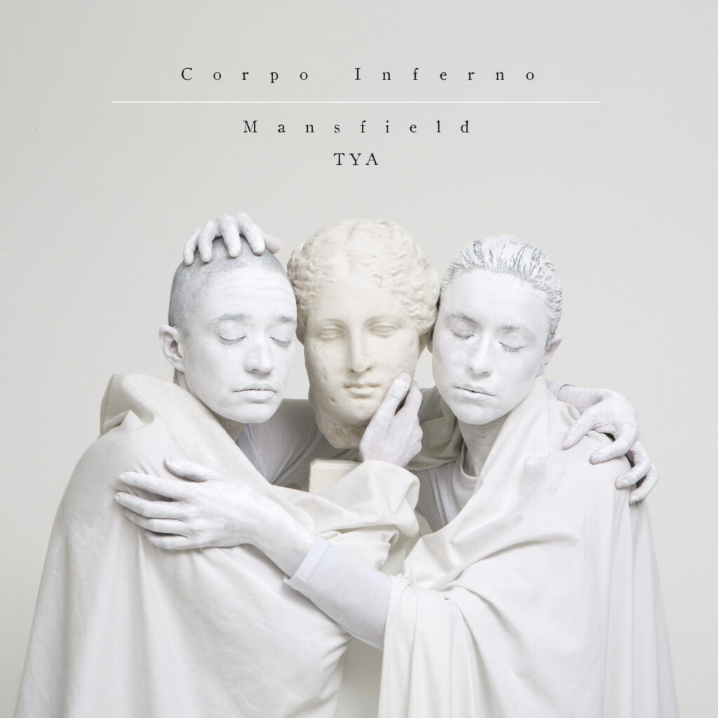 Mansfield.TYA – Corpo Inferno