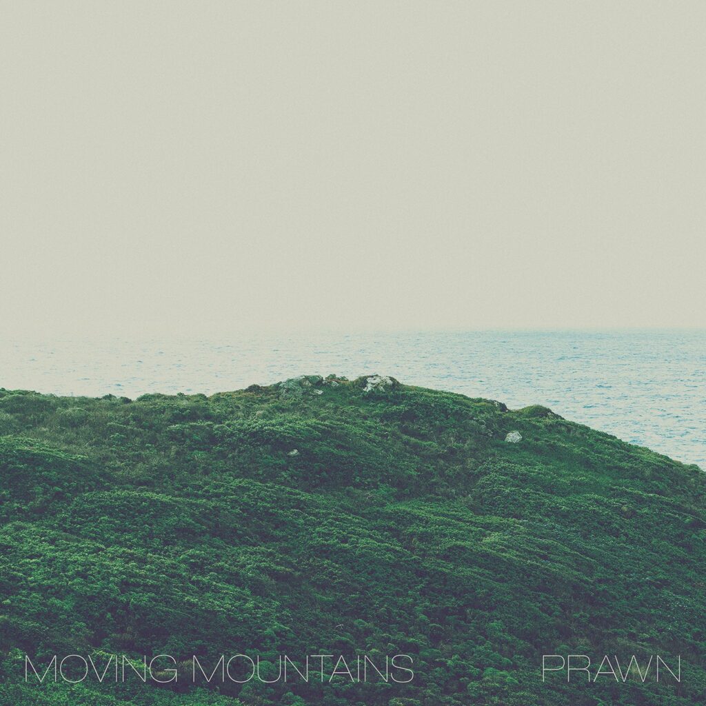 Moving Mountains – Moving Mountains / Prawn