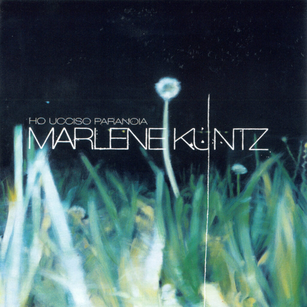 Marlene Kuntz – Ho ucciso paranoia