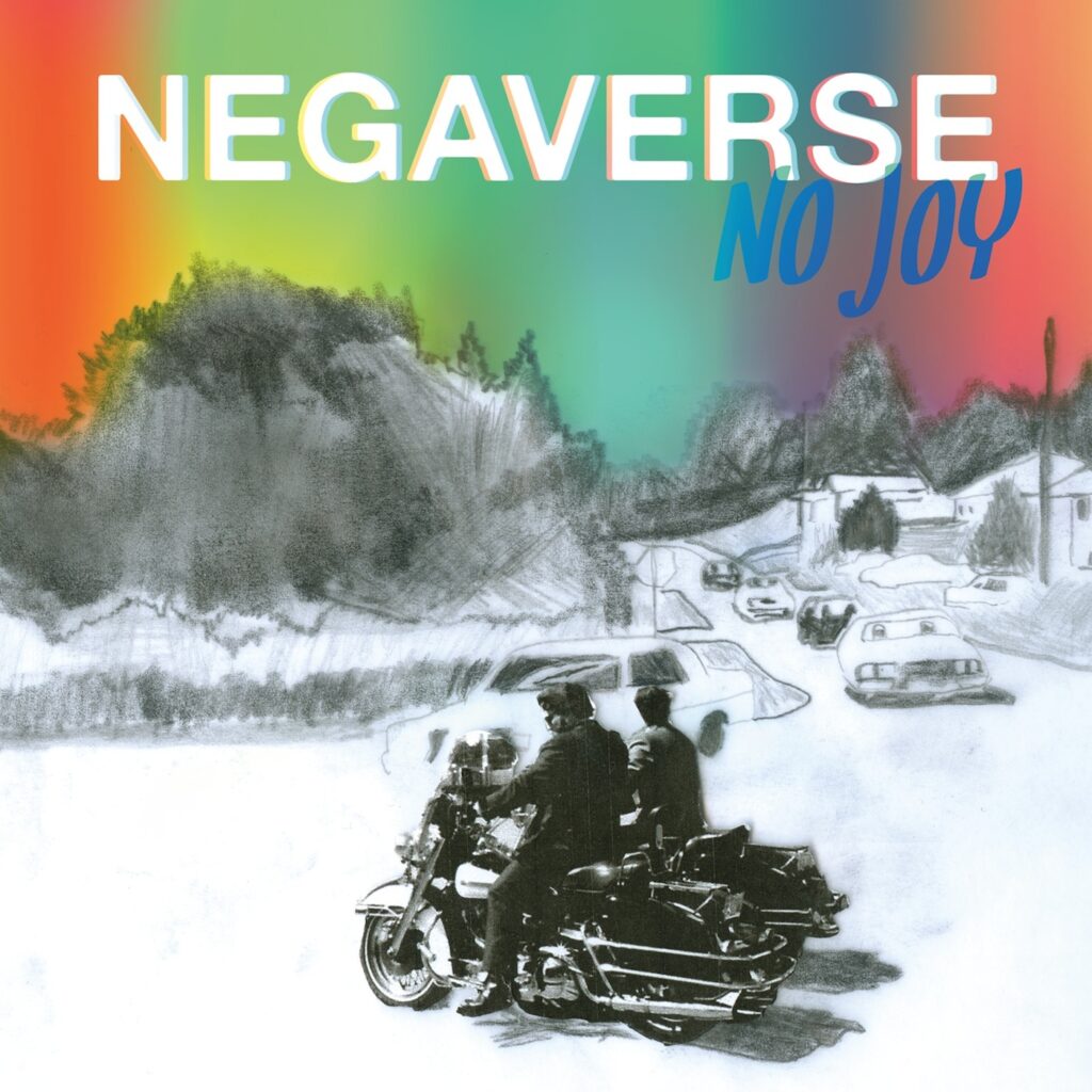 No Joy – Negaverse