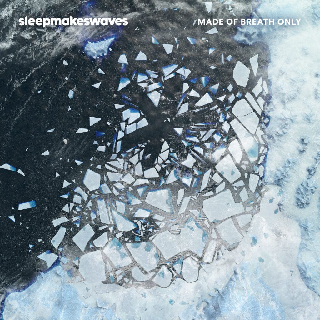sleepmakeswaves – Made of Breath Only
