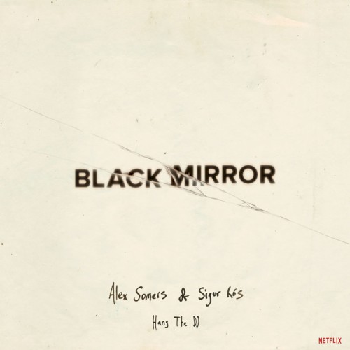 Sigur Rós – Black Mirror: Hang the DJ