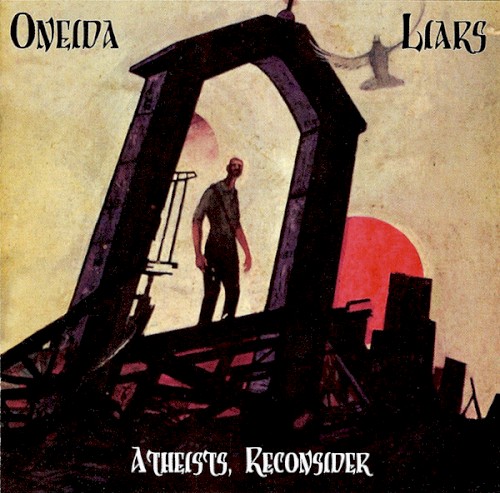 Oneida – Atheists, Reconsider
