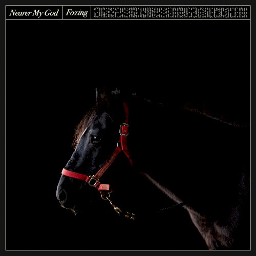Foxing – Nearer My God