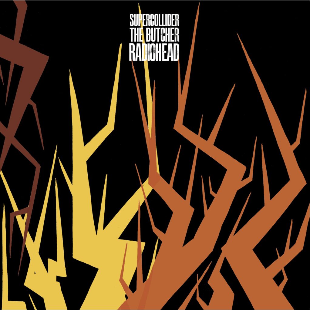 Radiohead – Supercollider / The Butcher