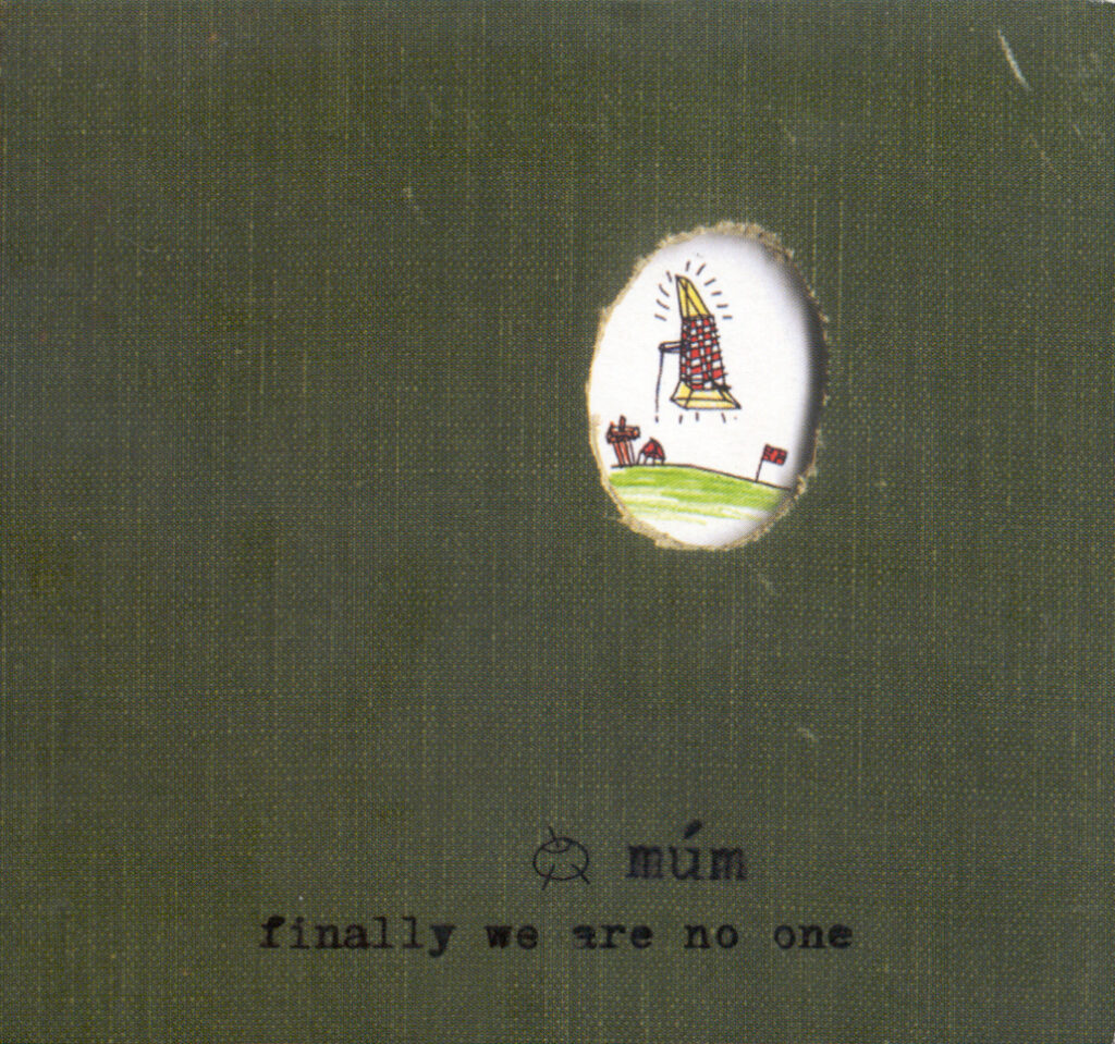 Múm – Finally We Are No One