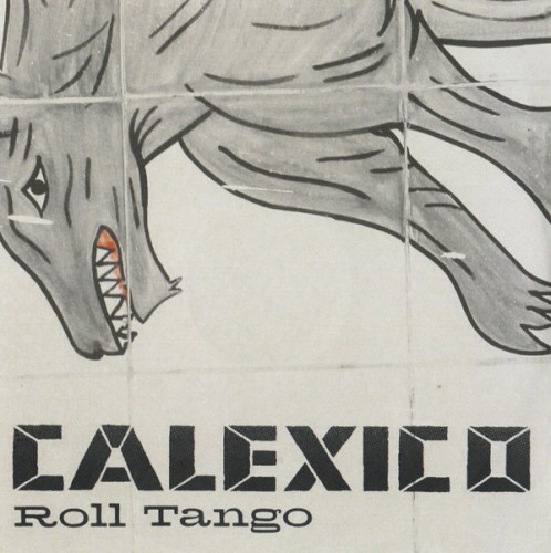 Calexico – Roll Tango