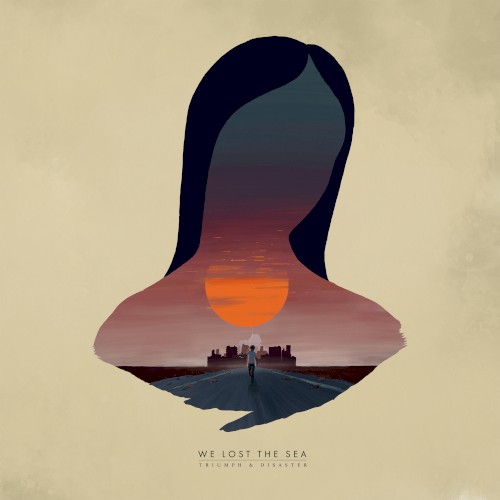 We Lost The Sea – Triumph & Disaster