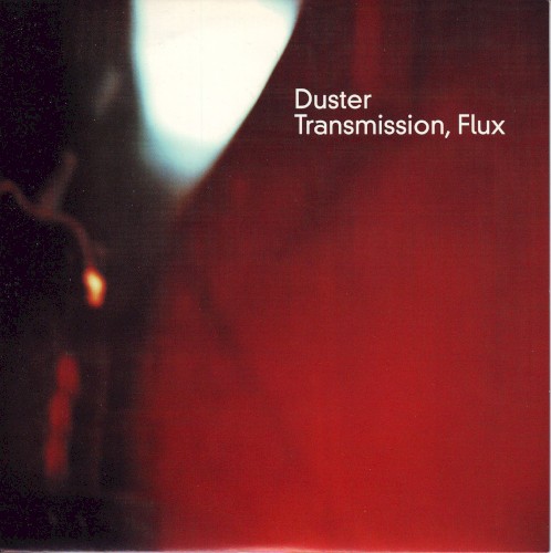 Duster – Transmission, Flux
