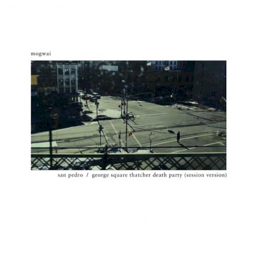 Mogwai – San Pedro