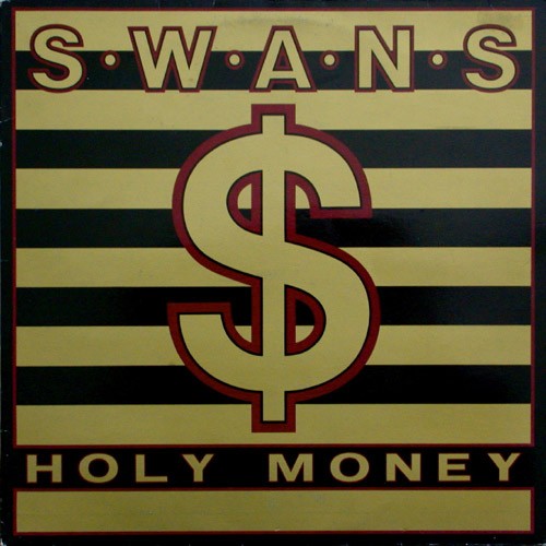 Swans – Holy Money