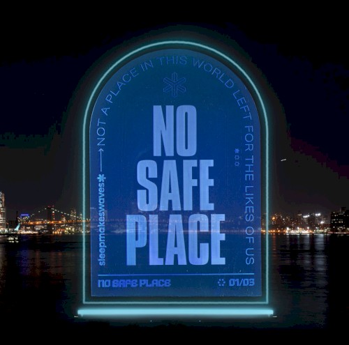 sleepmakeswaves – No Safe Place