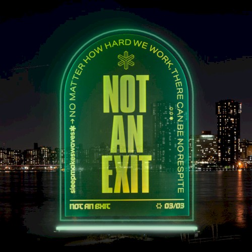 sleepmakeswaves – Not an Exit