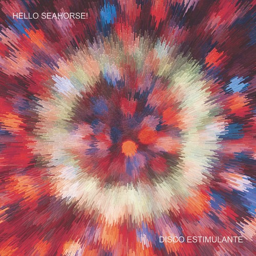 Hello Seahorse! – Disco estimulante