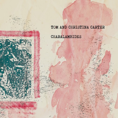 Charalambides – Tom and Christina Carter