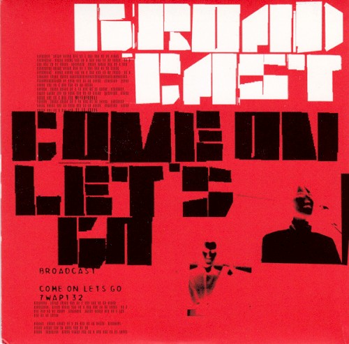 Broadcast – Come On Let’s Go