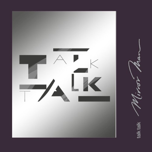Talk Talk – Mirror Man