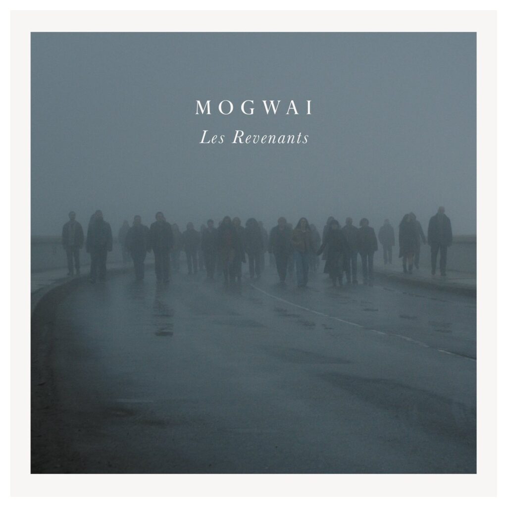 Mogwai – Les Revenants