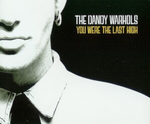 You Were the Last High
