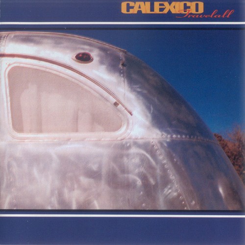 Calexico – Travelall