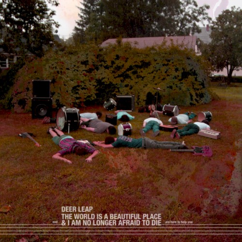 The World Is a Beautiful Place & I Am No Longer Afraid to Die – Deer Leap and The World Is a Beautiful Place & I Am No Longer Afraid to Die Are Here to Help You