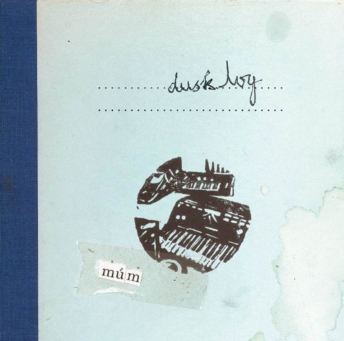 Múm – Dusk Log