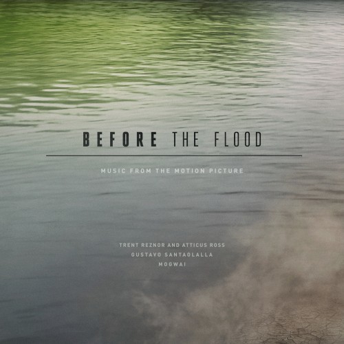 Mogwai – Before the Flood: Music From the Motion Picture