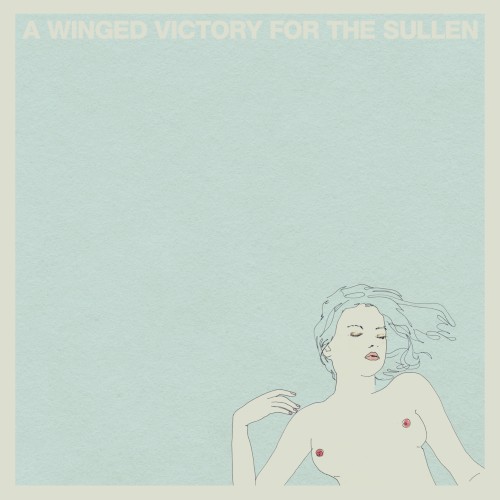 A Winged Victory for the Sullen – A Winged Victory for the Sullen