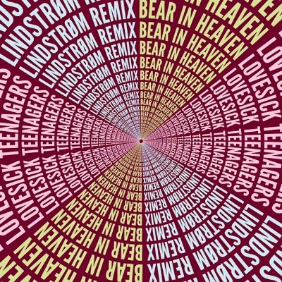 Bear in Heaven – Lovesick / Lovesick Teenagers