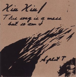Xiu Xiu – Xiu Xiu / This Song Is a Mess but So Am I
