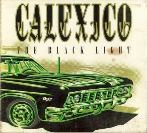 Calexico – The Black Light