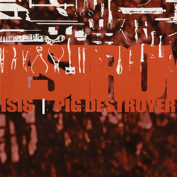 Isis – Isis / Pig Destroyer