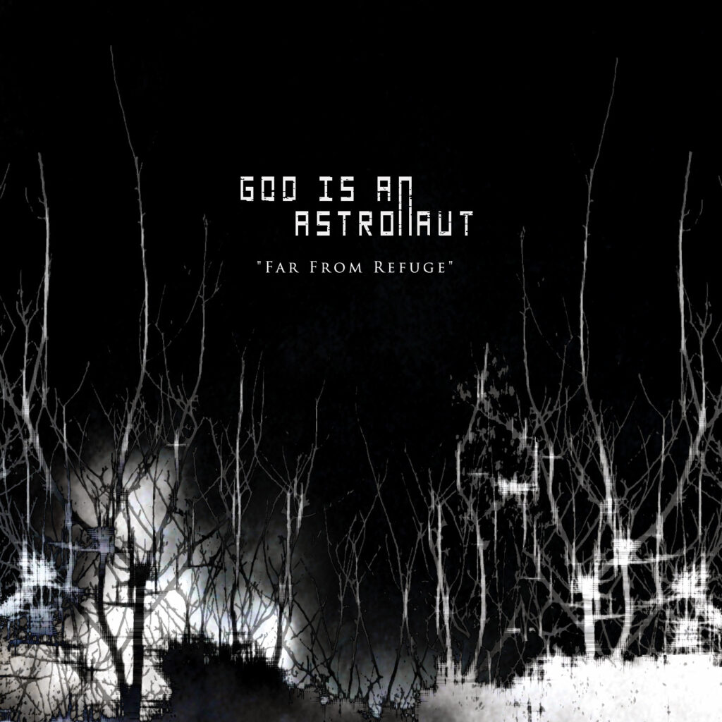 God Is An Astronaut – Far From Refuge