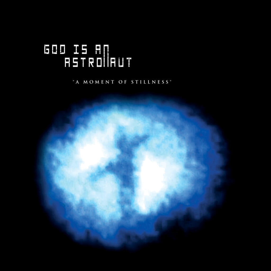 God Is An Astronaut – A Moment of Stillness