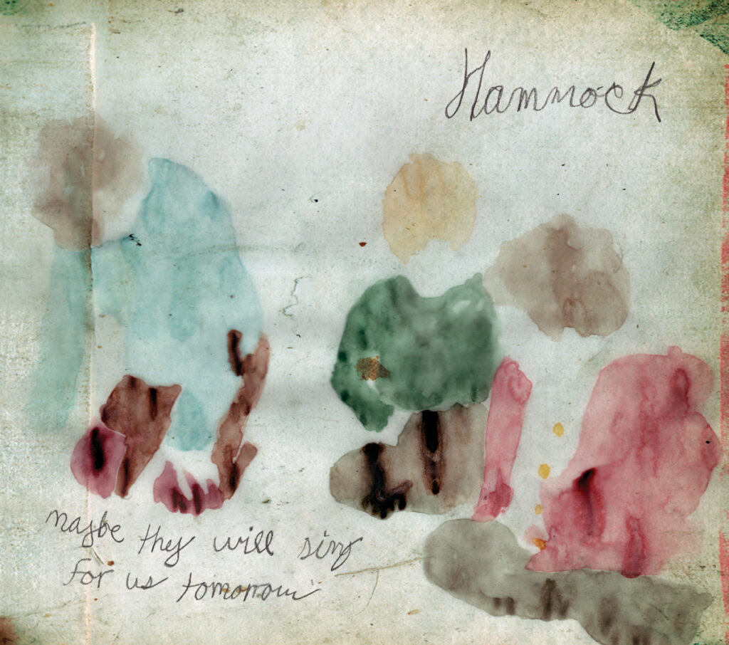 Hammock – Maybe They Will Sing for Us Tomorrow