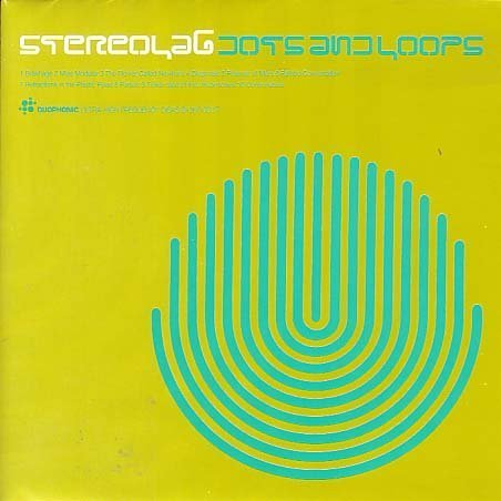 Stereolab – Dots and Loops
