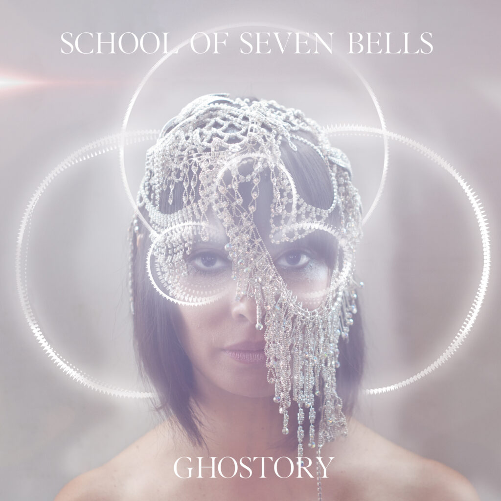 School of Seven Bells – Ghostory
