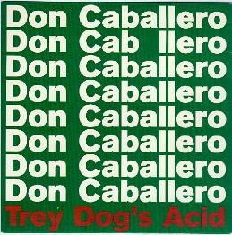 Trey Dog’s Acid