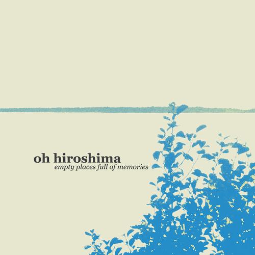 Oh Hiroshima – Empty Places Full of Memories
