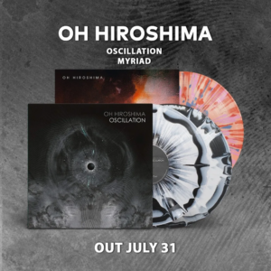 Oscillation & Myriad by Oh Hiroshima