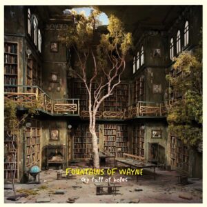 Fountains Of Wayne – Sky Full of Holes (15th Anniversary Edition)
