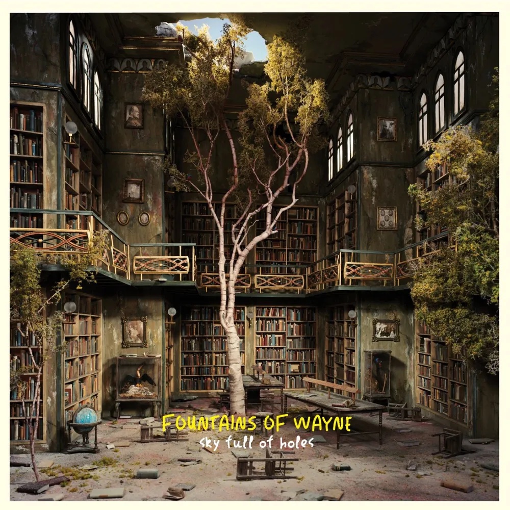 Fountains Of Wayne – Sky Full of Holes (15th Anniversary Edition)