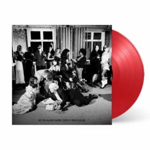 PINS – If I’m Alive Now, Then I Was Dead