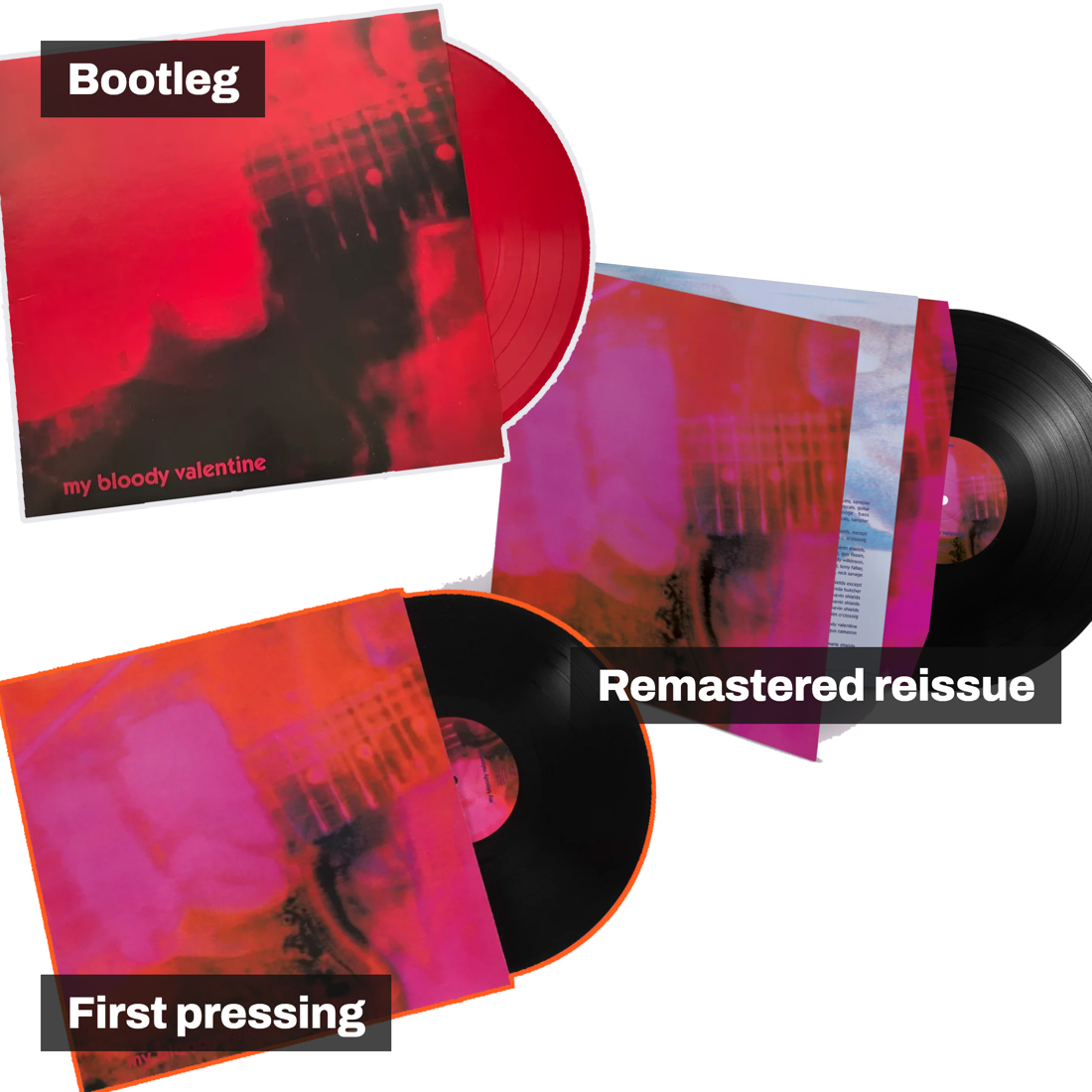 Three versions of Loveless on vinyl: an original first pressing, a remastered reissue and a bootleg